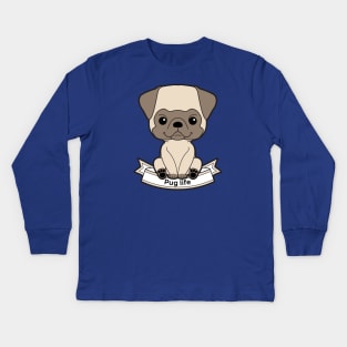 Pug life Kids Long Sleeve T-Shirt